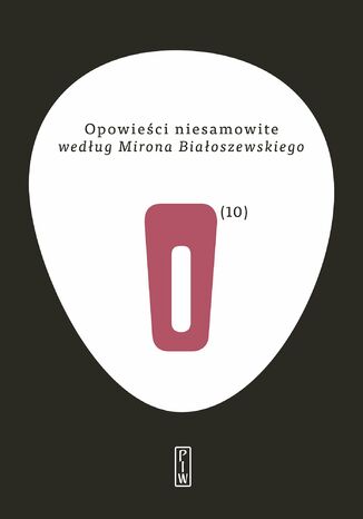 Opowieści niesamowite według Mirona Białoszewskiego Opracowanie zbiorowe - okladka książki