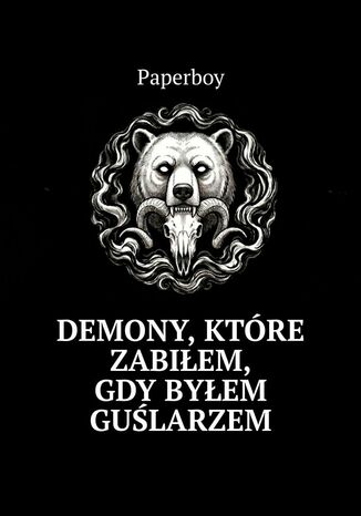 Demony, które zabiłem, gdy byłem guślarzem Paperboy - okladka książki