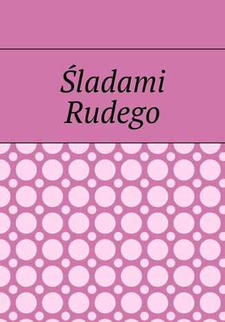 Śladami Rudego Paweł Drzymała - okladka książki