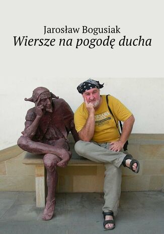 Wiersze na pogodę ducha Jarosław Bogusiak - okladka książki