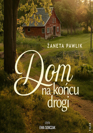 Dom na końcu drogi Żaneta Pawlik - audiobook MP3