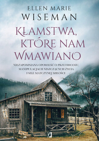 Kłamstwa, które nam wmawiano Ellen Marie Wiseman - okladka książki