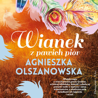 Wianek z pawich piór Agnieszka Olszanowska - audiobook MP3