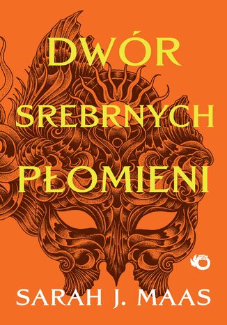 Dwór cierni i róż. Dwór srebrnych płomieni. Tom 5 Sarah J. Maas - okladka książki