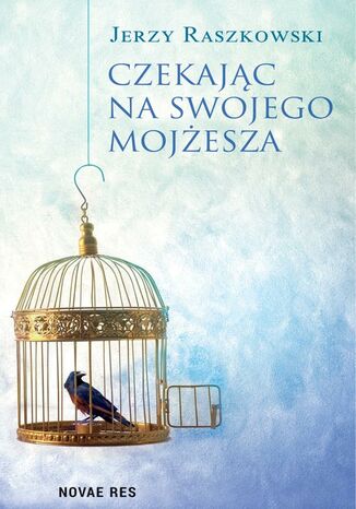 Czekając na swojego Mojżesza Jerzy Raszkowski - okladka książki