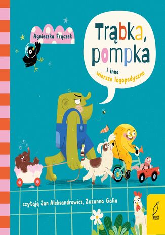 Trąbka, pompka i inne wierszyki logopedyczne Agnieszka Frączek - okladka książki
