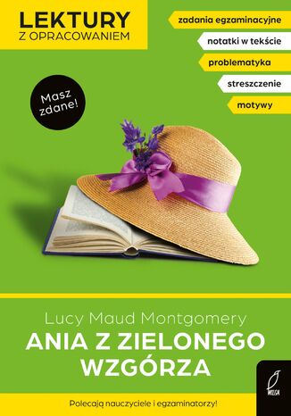 Ania z Zielonego Wzgórza. Lektura z opracowaniem. Masz zdane! Lucy Maud Montgomery, Dorota Kujawa-Weinke - okladka książki