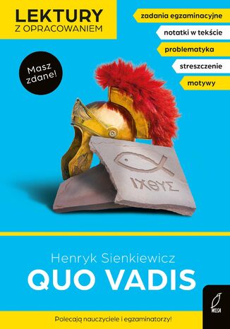 Quo vadis. Lektura z opracowaniem. Masz zdane! Henryk Sienkiewicz - okladka książki