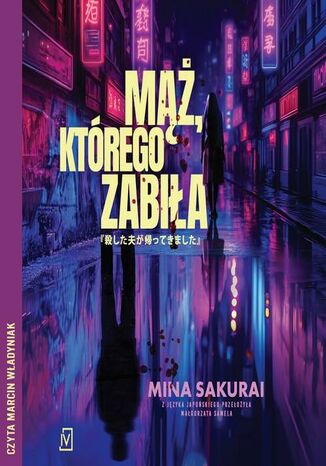 Mąż, którego zabiła Mina Sakurai - audiobook MP3