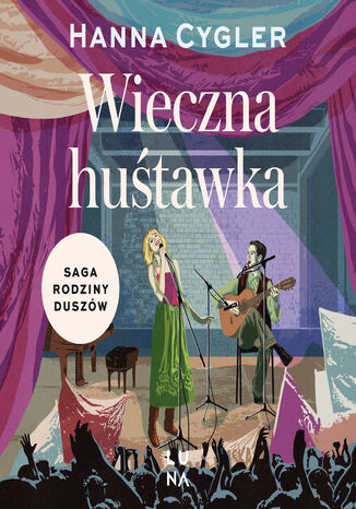 Saga Rodzina Duszów (#3). Wieczna huśtawka Hanna Cygler - okladka książki