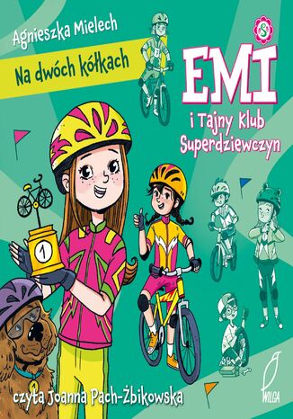 Emi i Tajny Klub Superdziewczyn. Na dwóch kółkach Agnieszka Mielech - audiobook MP3