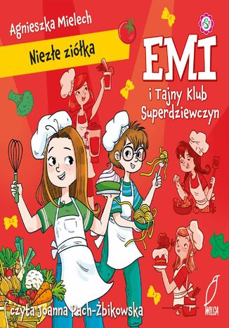 Emi i Tajny Klub Superdziewczyn. Niezłe ziółka Agnieszka Mielech - audiobook MP3