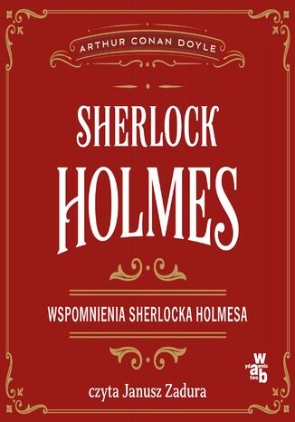 Wspomnienia Sherlocka Holmesa. Sherlock Holmes Arthur Conan Doyle - audiobook MP3