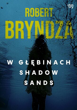 Kate Marshall. W głębinach Shadow Sands. Tom 2 Robert Bryndza - okladka książki