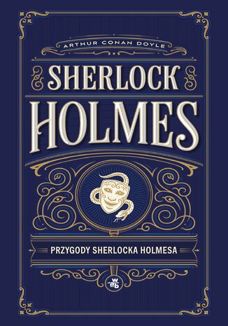 Przygody Sherlocka Holmesa. Sherlock Holmes Arthur Conan Doyle - okladka książki