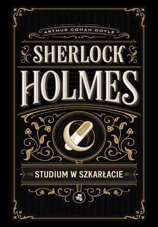 Studium w szkarłacie. Sherlock Holmes Arthur Conan Doyle - okladka książki