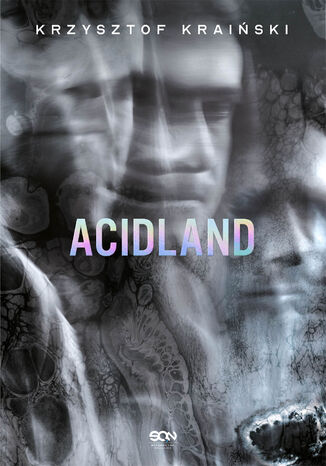 Acidland Krzysztof Kraiński - okladka książki