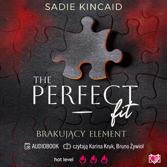 The Perfect Fit. Brakujący element Sadie Kincaid - okladka książki