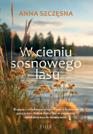 W cieniu sosnowego lasu Anna Szczęsna - okladka książki