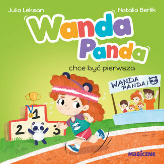 Wanda Panda chce być pierwsza Julia Leksan - okladka książki