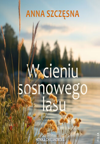 W cieniu sosnowego lasu Anna Szczęsna - audiobook MP3