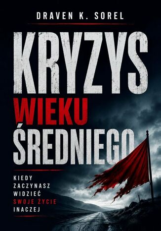 Kryzys wieku średniego Draven Sorel - okladka książki
