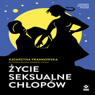 Życie seksualne chłopów Katarzyna Frankowska - okladka książki