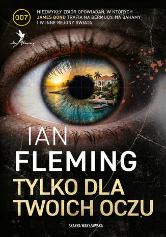 James Bond. Tylko dla twoich oczu Ian Fleming - okladka książki