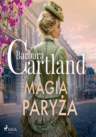 Magia Paryża  Ponadczasowe historie miłosne Barbary Cartland Barbara Cartland - okladka książki