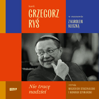 Nie tracę nadziei kard. Grzegorz Ryś, Karol Kleczka - okladka książki