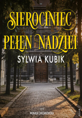 Sierociniec pełen nadziei Sylwia Kubik - audiobook MP3