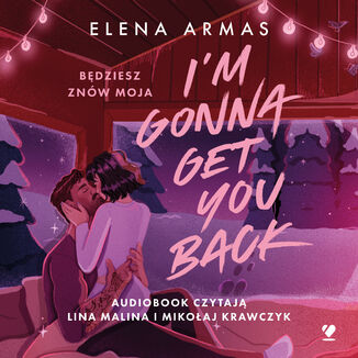 I'm Gonna Get You Back. Będziesz znów moja Elena Armas - okladka książki