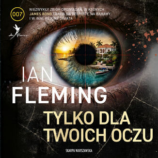 James Bond. Tylko dla twoich oczu Ian Fleming - okladka książki
