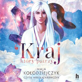 Kraj, który patrzy Maja Kołodziejczyk - audiobook MP3