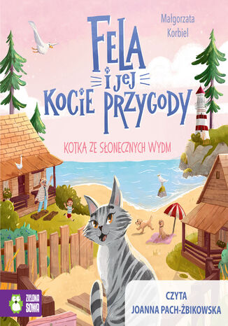 Fela i jej kocie przygody. Fela i jej kocie przygody. Kotka ze słonecznych wydm Małgorzata Korbiel - okladka książki