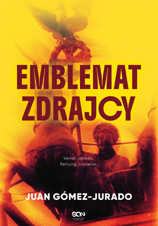 Emblemat zdrajcy Juan Gómez-Jurado - okladka książki