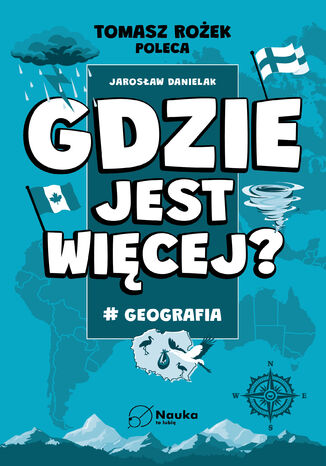 Gdzie jest więcej? #geografia Jarosław Danielak - okladka książki