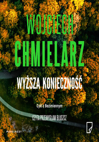 Bezimienny (#5). Wyższa konieczność Wojciech Chmielarz - okladka książki