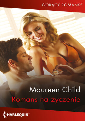 Romans na życzenie Maureen Child - okladka książki