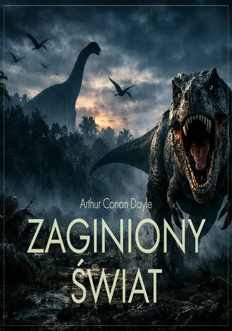 Zaginiony świat Arthur Conan Doyle - okladka książki