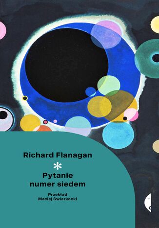 Pytanie numer siedem Richard Flanagan - okladka książki
