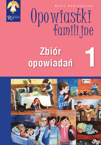 Opowiastki familijne (1) - zbiór opowiadań Beata Andrzejczuk - okladka książki