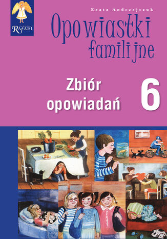 Opowiastki familijne (6) - zbiór opowiadań Beata Andrzejczuk - okladka książki