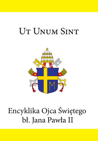 Encyklika Ojca Świętego bł. Jana Pawła II UT UNUM SINT Jan Paweł II - okladka książki