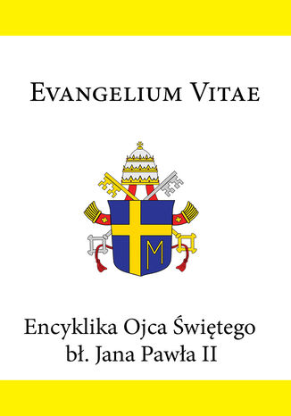 Encyklika Ojca Świętego bł. Jana Pawła II EVANGELIUM VITAE Jan Paweł II - okladka książki