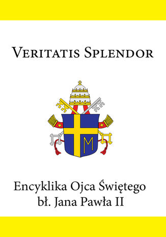 Encyklika Ojca Świętego bł. Jana Pawła II VERITATIS SPLENDOR Jan Paweł II - okladka książki