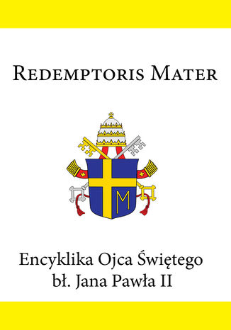 Encyklika Ojca Świętego bł. Jana Pawła II REDEMPTORIS MATER Jan Paweł II - okladka książki