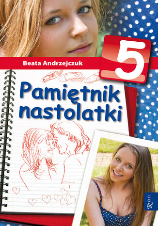 Pamiętnik nastolatki 5 Beata Andrzejczuk - okladka książki