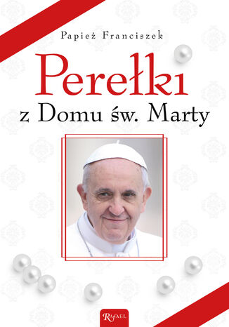 Perełki z Domu św. Marty Papież Franciszek - okladka książki