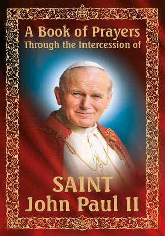 A Book of Prayers Through the Intercession of St. John Paul II Praca zbiorowa - okladka książki